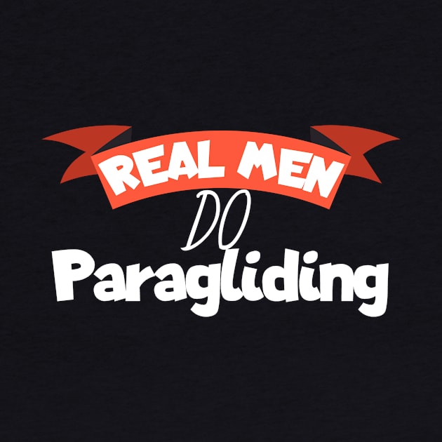 Real men do Paragliding by maxcode